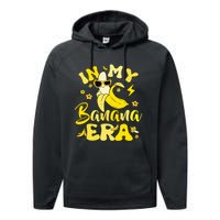 In My Banana Era Funny Banana Lover Retro Bananas Performance Fleece Hoodie