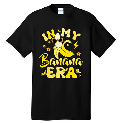 In My Banana Era Funny Banana Lover Retro Bananas Tall T-Shirt