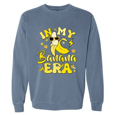 In My Banana Era Funny Banana Lover Retro Bananas Garment-Dyed Sweatshirt