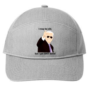 I May Be Old But I Get Shit Done 7-Panel Snapback Hat