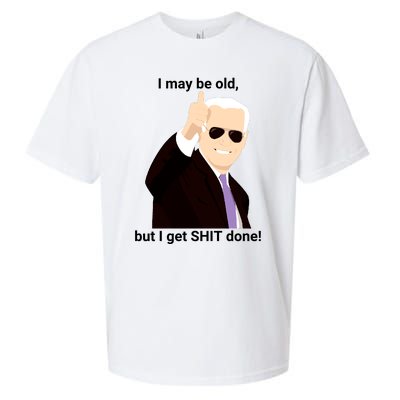 I May Be Old But I Get Shit Done Sueded Cloud Jersey T-Shirt