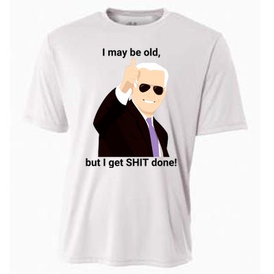 I May Be Old But I Get Shit Done Cooling Performance Crew T-Shirt