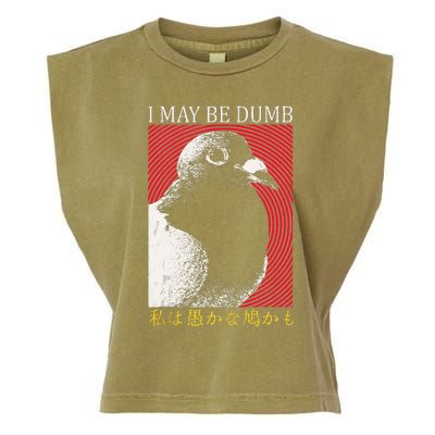 I May Be Dumb Pigeon Japanese Garment-Dyed Women's Muscle Tee