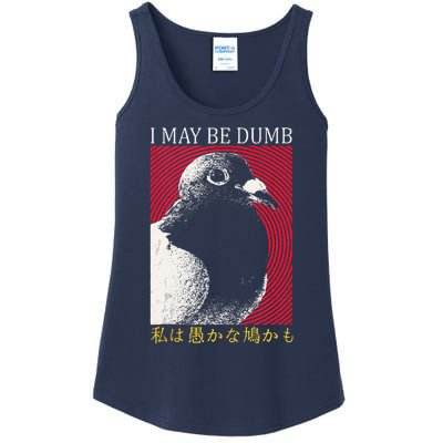 I May Be Dumb Pigeon Japanese Ladies Essential Tank