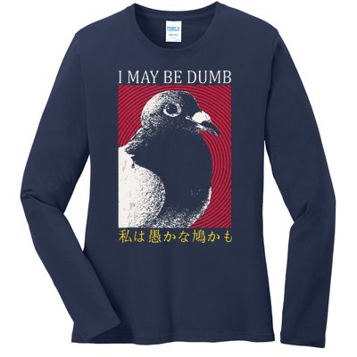 I May Be Dumb Pigeon Japanese Ladies Long Sleeve Shirt