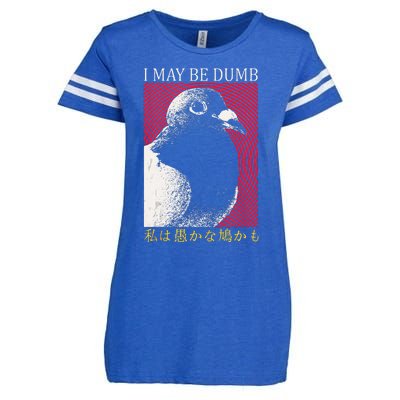 I May Be Dumb Pigeon Japanese Enza Ladies Jersey Football T-Shirt