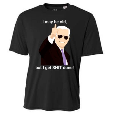 I May Be Old But I Get Shit Done Cooling Performance Crew T-Shirt