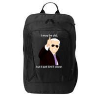 I May Be Old But I Get Shit Done City Backpack