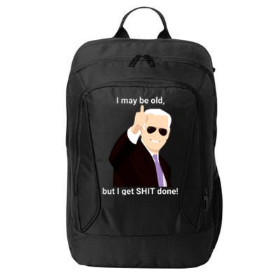 I May Be Old But I Get Shit Done City Backpack