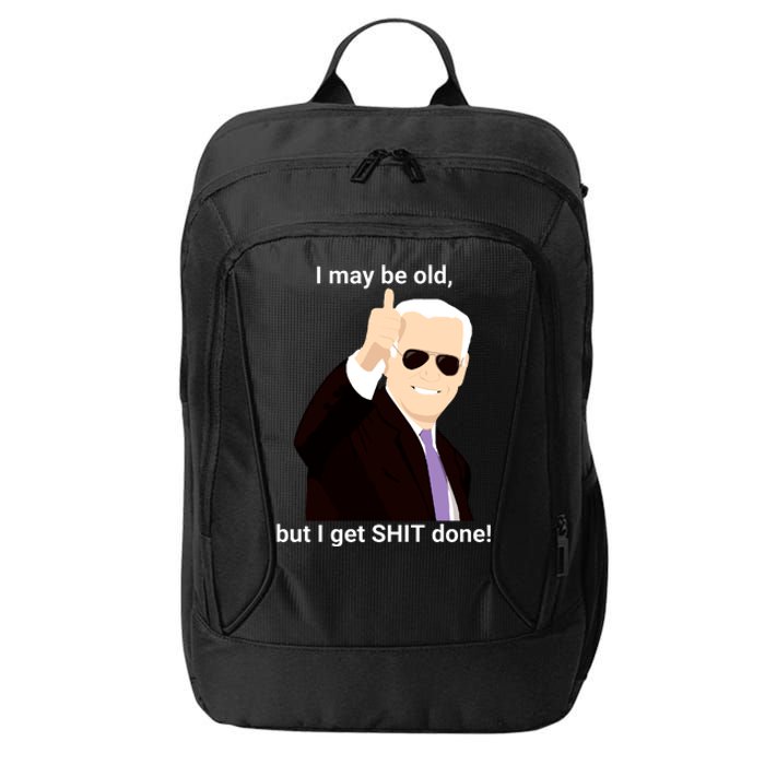 I May Be Old But I Get Shit Done City Backpack