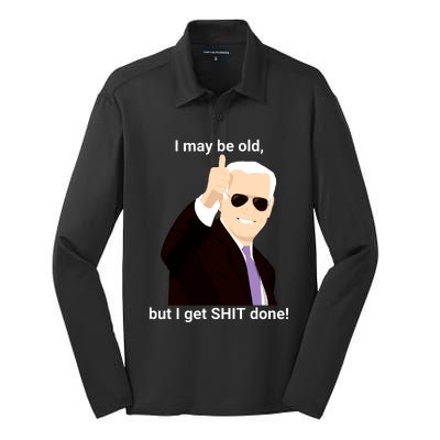 I May Be Old But I Get Shit Done Silk Touch Performance Long Sleeve Polo