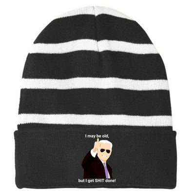 I May Be Old But I Get Shit Done Striped Beanie with Solid Band