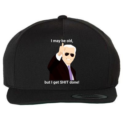 I May Be Old But I Get Shit Done Wool Snapback Cap