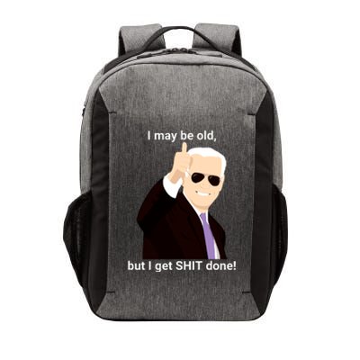 I May Be Old But I Get Shit Done Vector Backpack