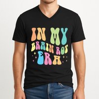 In My Brain Rot Era Brain Rot Meme Funny Quote V-Neck T-Shirt