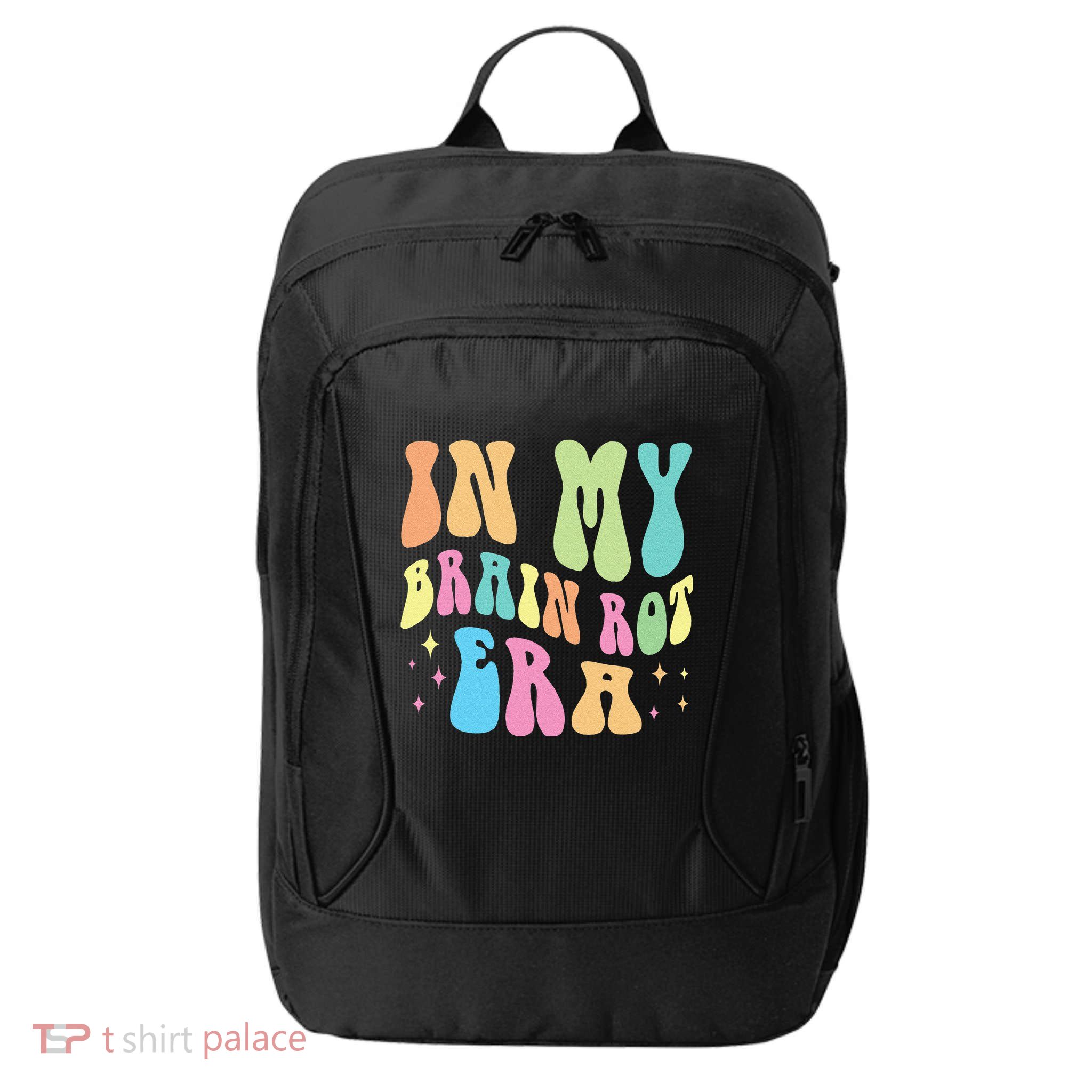 In My Brain Rot Era Brain Rot Meme Funny Quote City Backpack