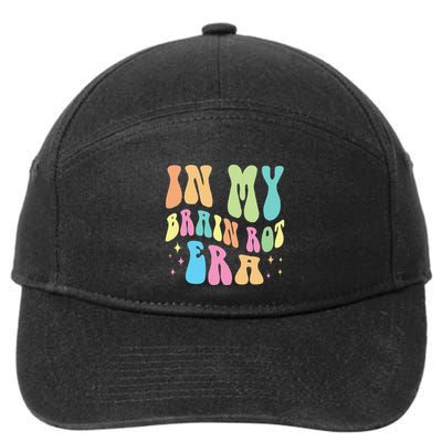 In My Brain Rot Era Brain Rot Meme Funny Quote 7-Panel Snapback Hat