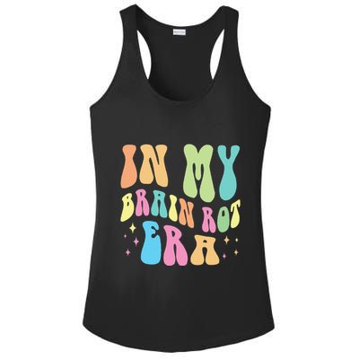 In My Brain Rot Era Brain Rot Meme Funny Quote Ladies PosiCharge Competitor Racerback Tank
