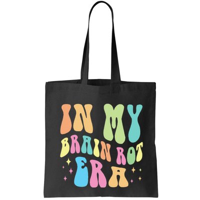 In My Brain Rot Era Brain Rot Meme Funny Quote Bag