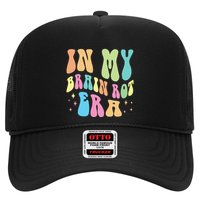 In My Brain Rot Era Brain Rot Meme Funny Quote Hat