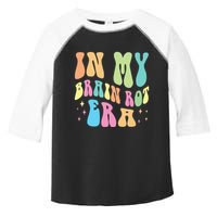 In My Brain Rot Era Brain Rot Meme Funny Quote Toddler Fine Jersey T-Shirt