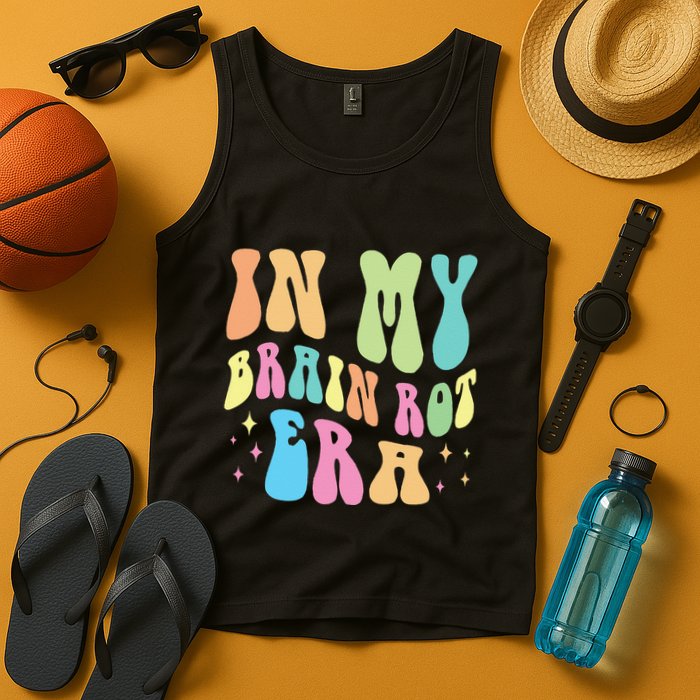 In My Brain Rot Era Brain Rot Meme Funny Quote Tank Top