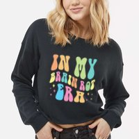 In My Brain Rot Era Brain Rot Meme Funny Quote Cropped Pullover Crew