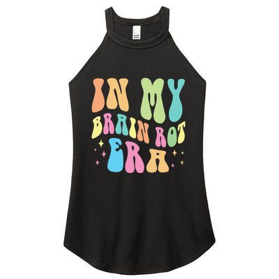 In My Brain Rot Era Brain Rot Meme Funny Quote Women's Perfect Tri Rocker Tank