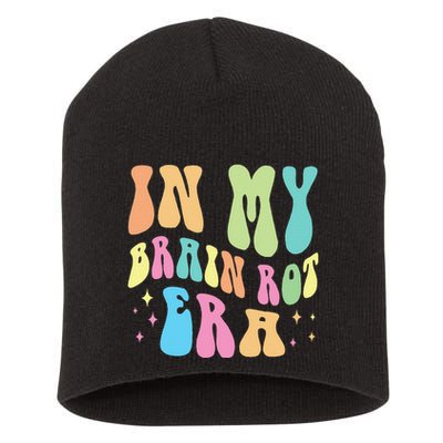 In My Brain Rot Era Brain Rot Meme Funny Quote Short Acrylic Beanie