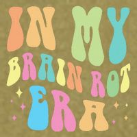 In My Brain Rot Era Brain Rot Meme Funny Quote Garment-Dyed Women's Muscle Tee