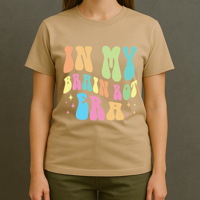 In My Brain Rot Era Brain Rot Meme Funny Quote T-Shirt