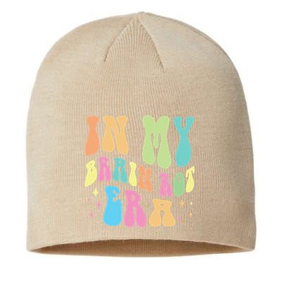In My Brain Rot Era Brain Rot Meme Funny Quote Sustainable Beanie