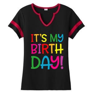 Its My Birthday For Women Teens Birthday Gift Ladies Halftime Notch Neck Tee