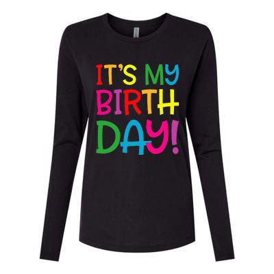 Its My Birthday For Women Teens Birthday Gift Womens Cotton Relaxed Long Sleeve T-Shirt