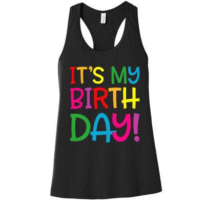 Its My Birthday For Women Teens Birthday Gift Women's Racerback Tank