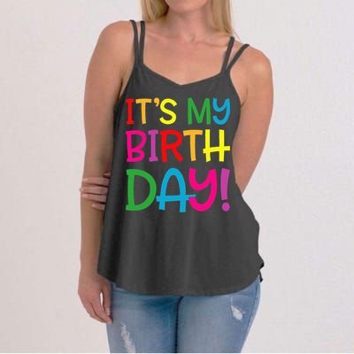 Its My Birthday For Women Teens Birthday Gift Women's Strappy Tank