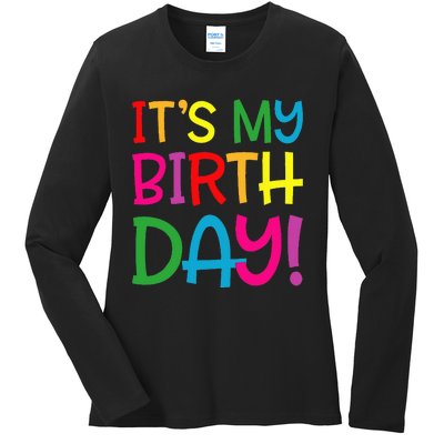 Its My Birthday For Women Teens Birthday Gift Ladies Long Sleeve Shirt