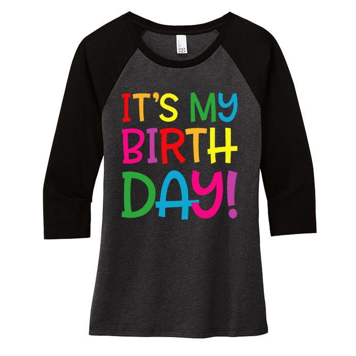 Its My Birthday For Women Teens Birthday Gift Women's Tri-Blend 3/4-Sleeve Raglan Shirt