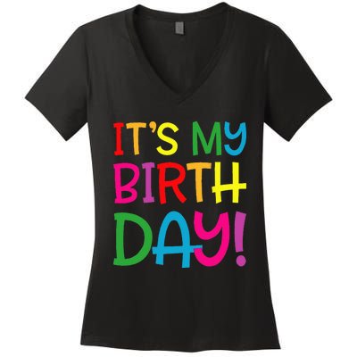 Its My Birthday For Women Teens Birthday Gift Women's V-Neck T-Shirt