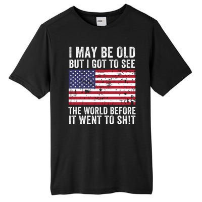 I May Be Old But I Got To See The World Funny Saying World Traveler Travel Lover Tall Fusion ChromaSoft Performance T-Shirt