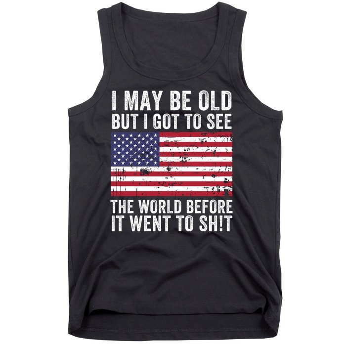 I May Be Old But I Got To See The World Funny Saying World Traveler Travel Lover Tank Top