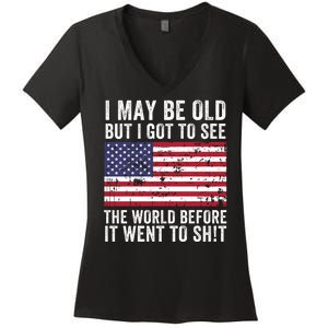 I May Be Old But I Got To See The World Funny Saying World Traveler Travel Lover Women's V-Neck T-Shirt