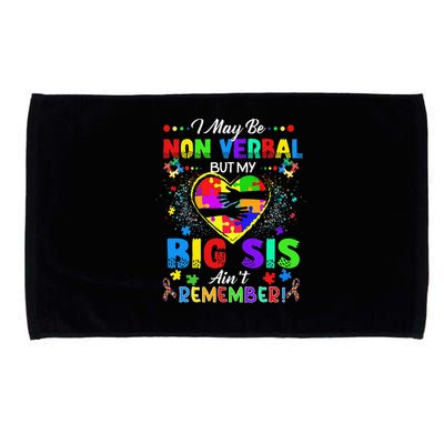 I May Be Non Verbal But My Big Sis Aint Remember Autism Microfiber Hand Towel