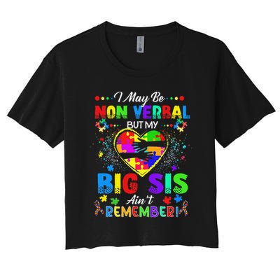 I May Be Non Verbal But My Big Sis Aint Remember Autism Crop Top