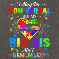 I May Be Non Verbal But My Big Sis Aint Remember Autism Cotton Canvas Backpack