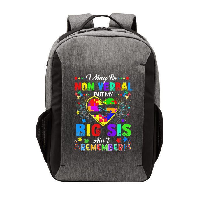 I May Be Non Verbal But My Big Sis Aint Remember Autism Vector Backpack
