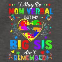 I May Be Non Verbal But My Big Sis Aint Remember Autism Vector Backpack