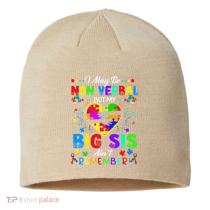 I May Be Non Verbal But My Big Sis Aint Remember Autism Sustainable Beanie