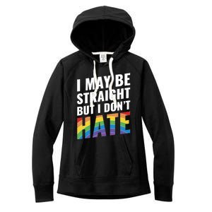 I May Be Straight But I Dont Hate Gift 20515 Women's Fleece Hoodie