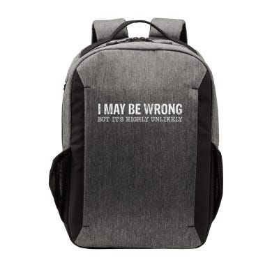 I May Be Wrong But It's Highly Unlikely Vector Backpack